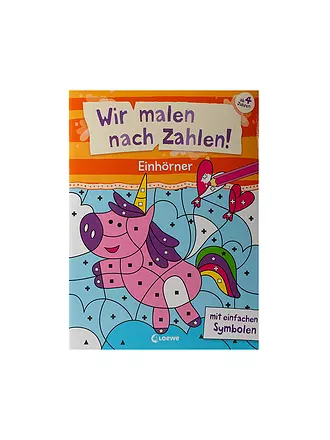 LOEWE VERLAG | Malbuch - Wir malen nach Zahlen - Einhörner | 